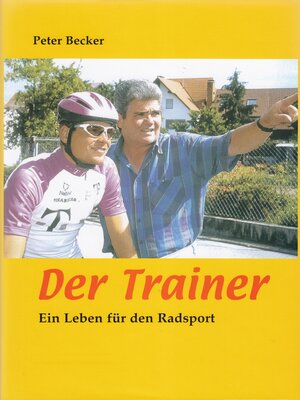 cover image of Der Trainer--Ein Leben für den Radsport